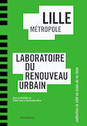 Lille métropole, laboratoire du renouveau urbain